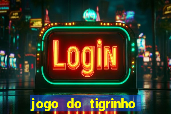 jogo do tigrinho deposito 1 real